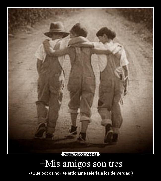 +Mis amigos son tres -
