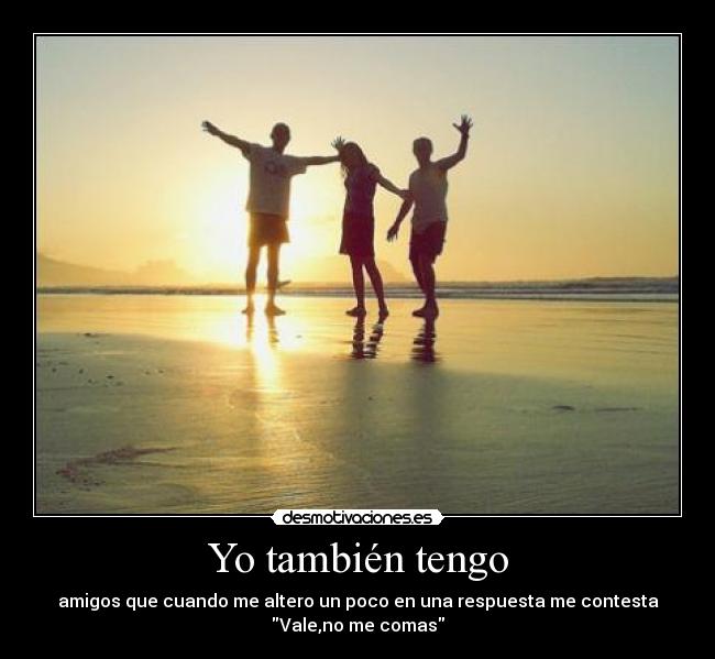 Yo también tengo -