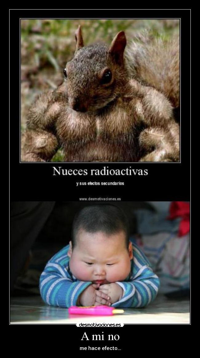 A mi no - me hace efecto...