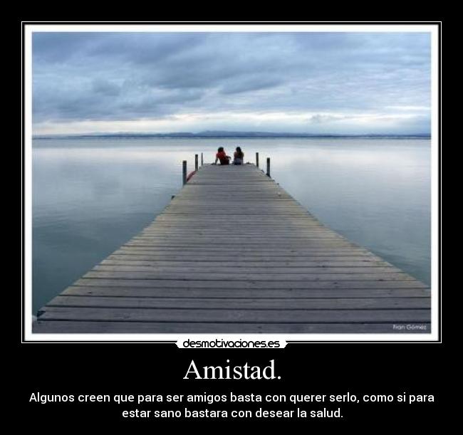 Amistad. -