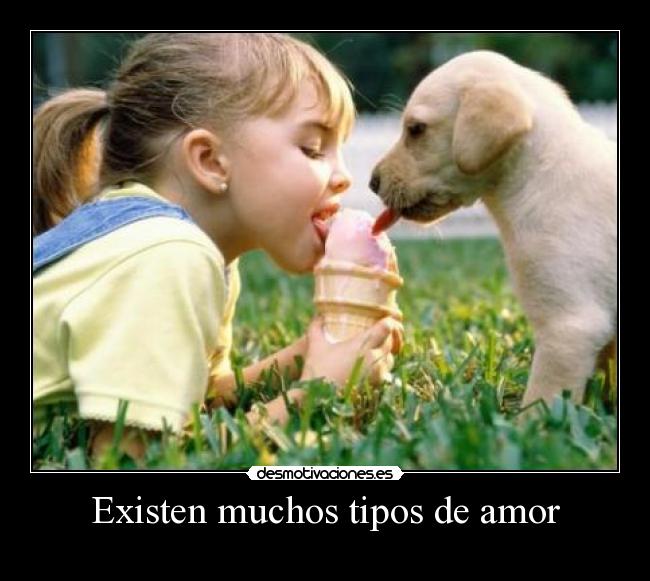 Existen muchos tipos de amor -