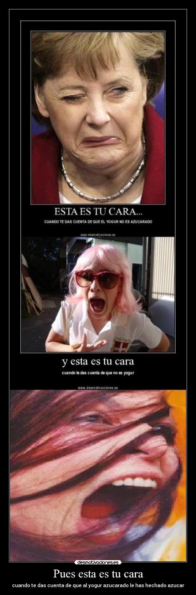 Pues esta es tu cara -