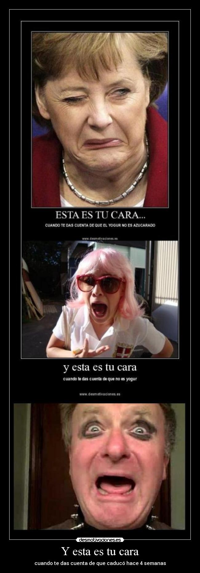 Y esta es tu cara -
