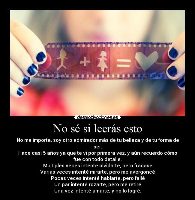 No sé si leerás esto -