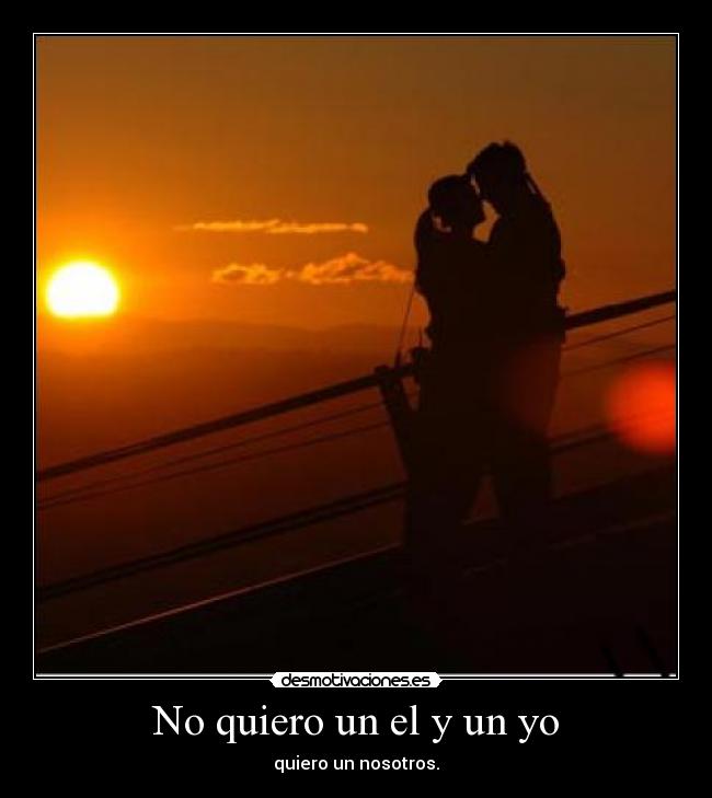No quiero un el y un yo -