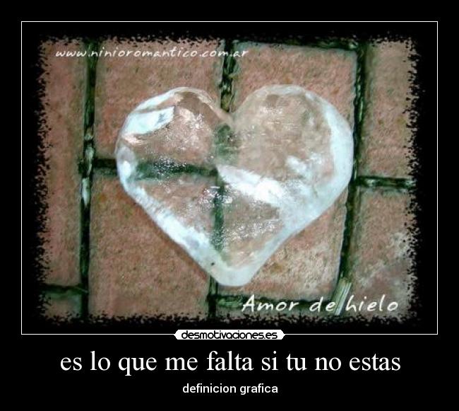 es lo que me falta si tu no estas - definicion grafica