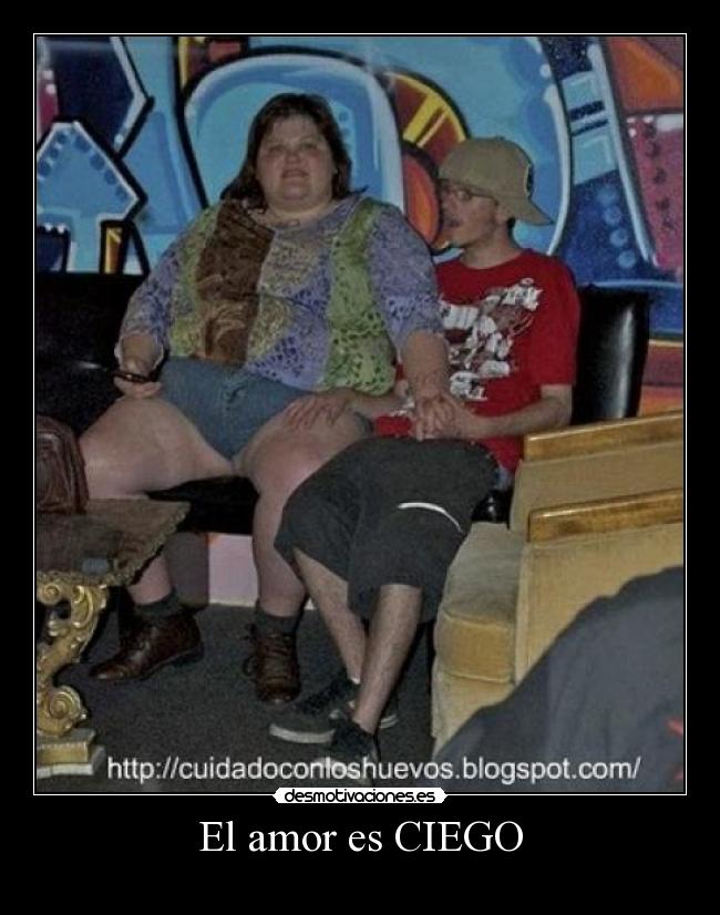 El amor es CIEGO -