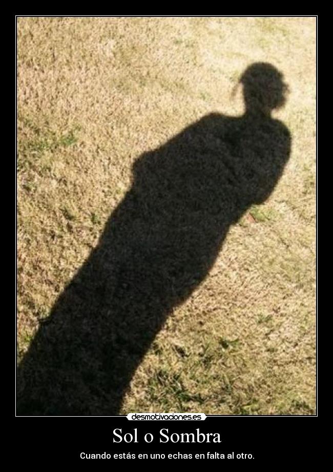 Sol o Sombra -