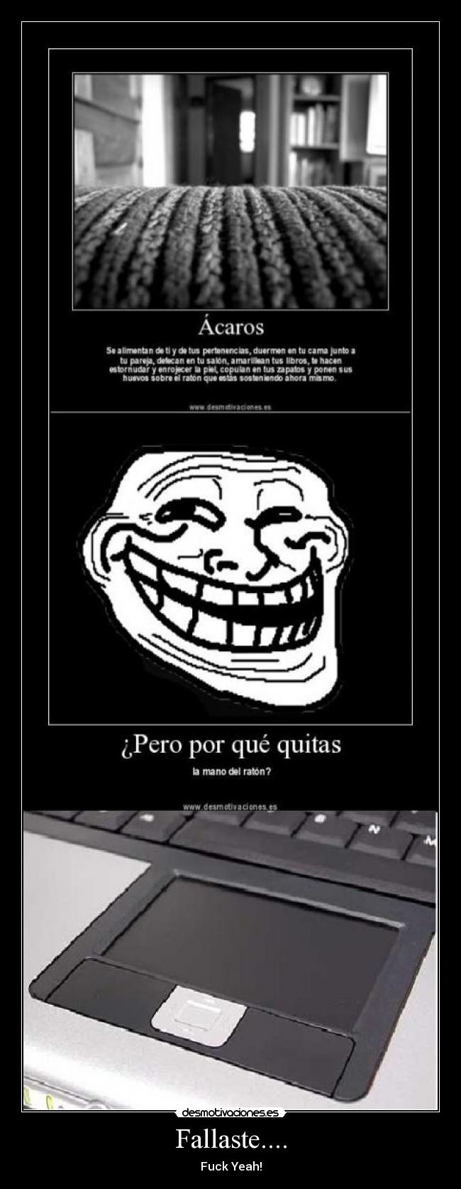 Fallaste.... - Fuck Yeah!