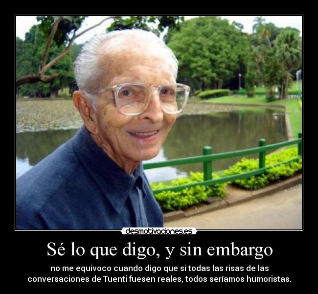 Sé lo que digo, y sin embargo - 