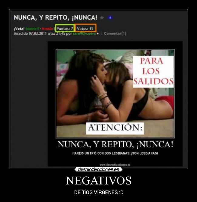 NEGATIVOS - DE TÍOS VÍRGENES :D