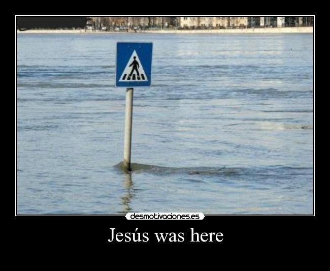 Jesús was here - 