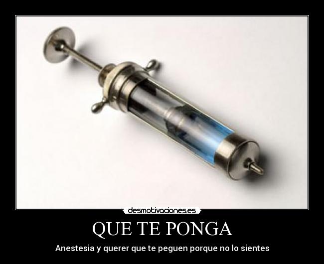 QUE TE PONGA -