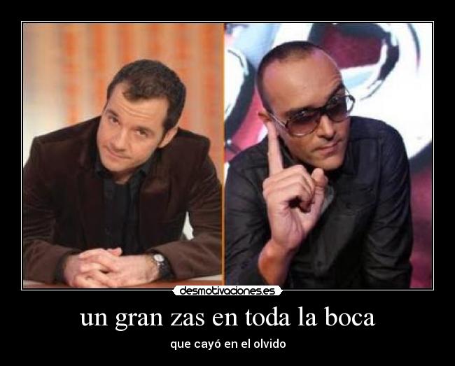 un gran zas en toda la boca - que cayó en el olvido