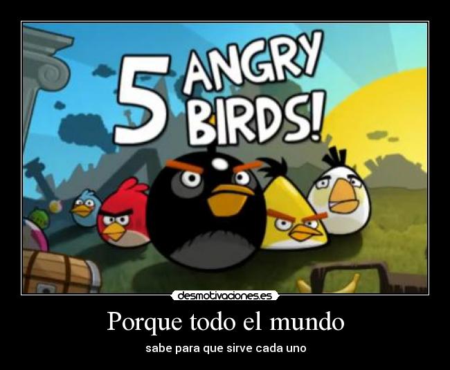 Porque todo el mundo -