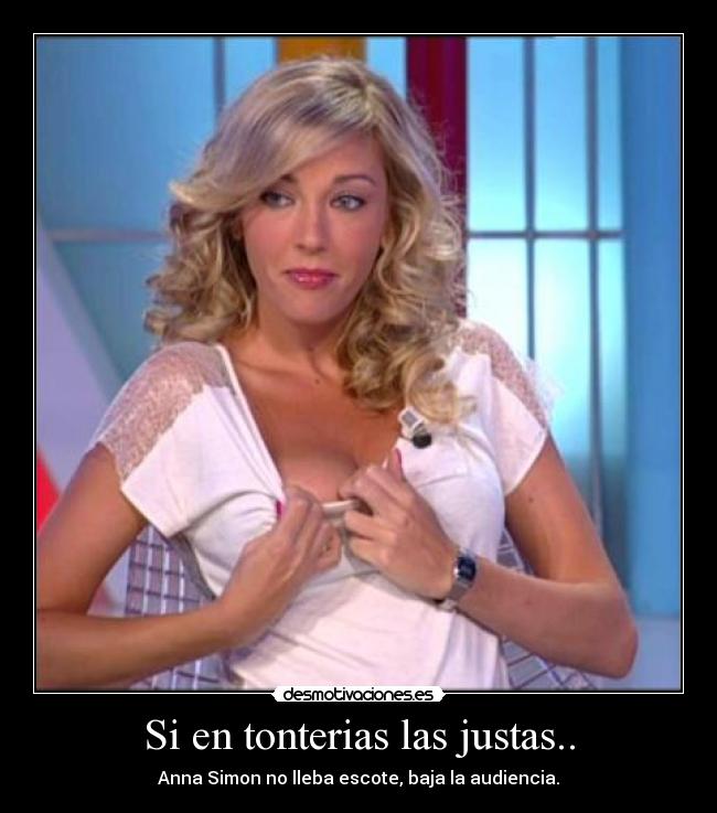 Si en tonterias las justas.. -