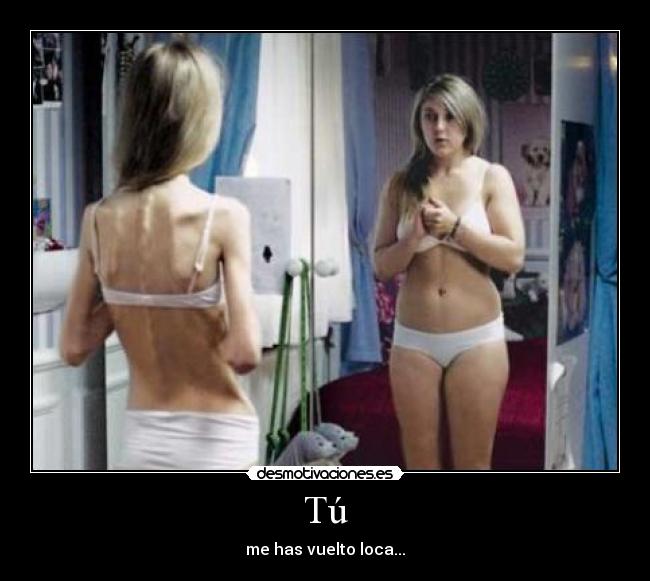 Tú - me has vuelto loca...