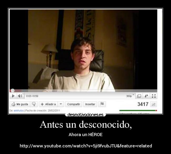 Antes un desconocido, -