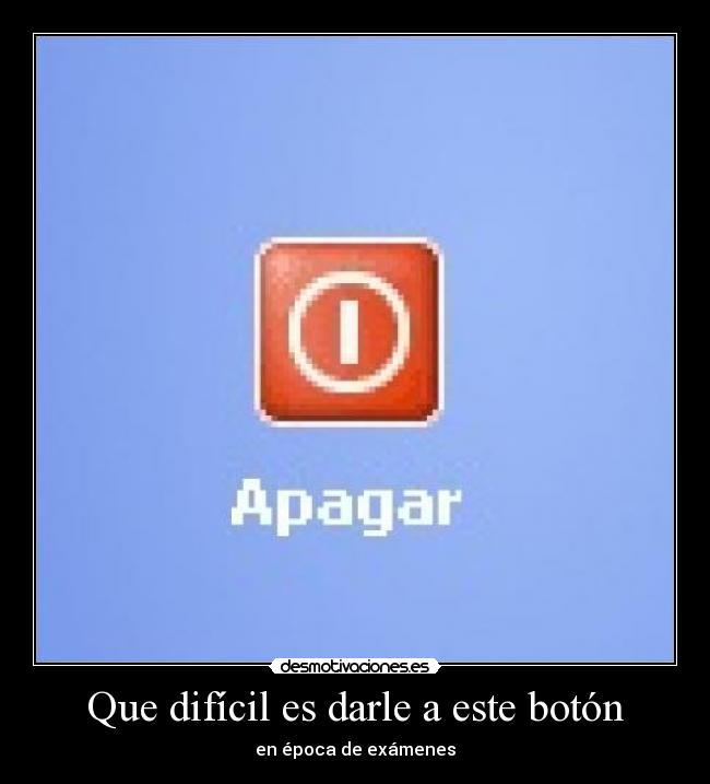 carteles examenes apagar desmotivaciones