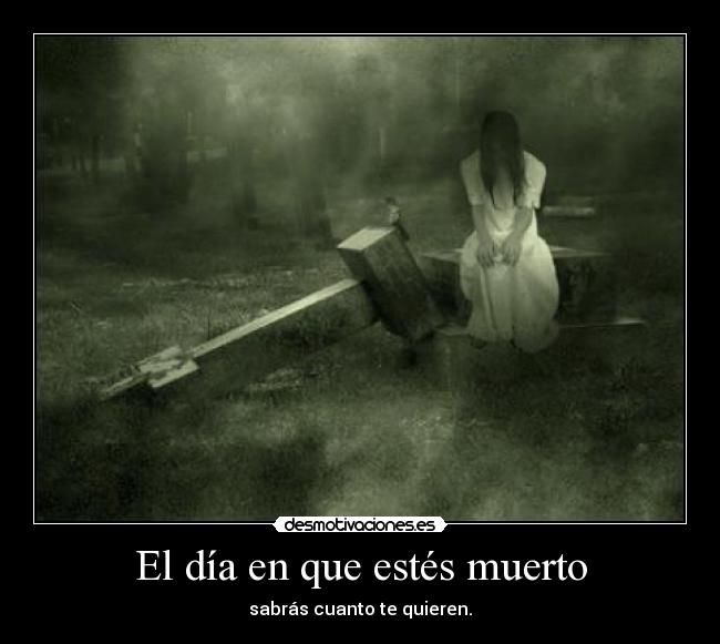 El día en que estés muerto - 