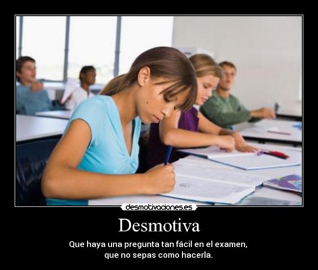 carteles desmotiva examen facil pregunta desmotivaciones