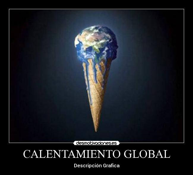CALENTAMIENTO GLOBAL - 