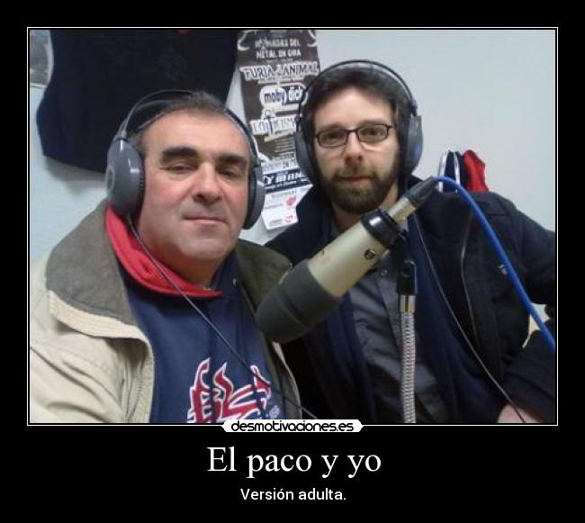 El paco y yo - Versión adulta.