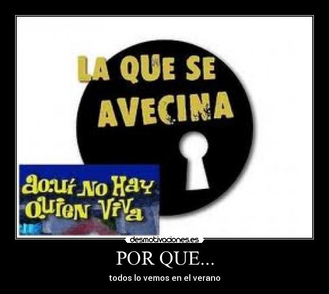 POR QUE... - todos lo vemos en el verano