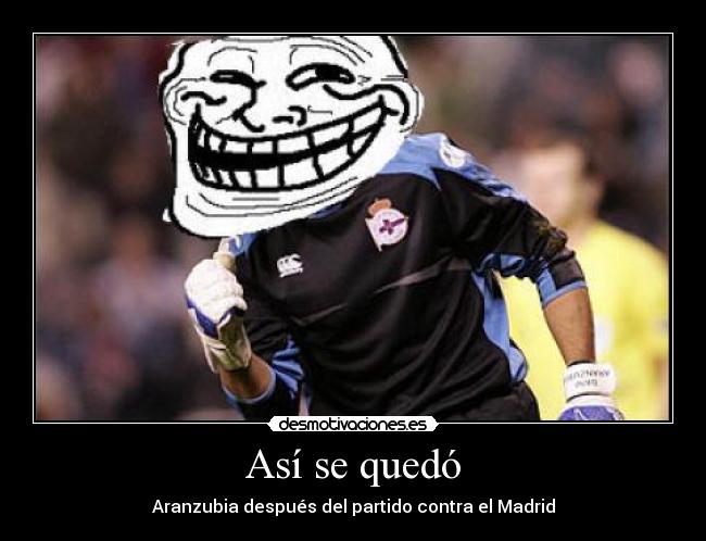 Así se quedó - Aranzubia después del partido contra el Madrid