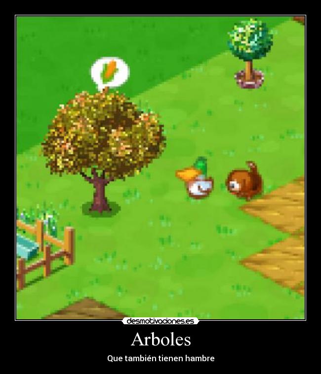 Arboles - Que también tienen hambre