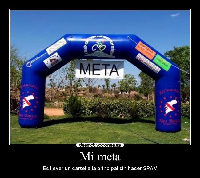 Mi meta - Es llevar un cartel a la principal sin hacer SPAM
