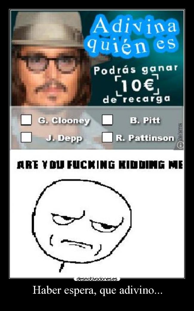 Haber espera, que adivino... -