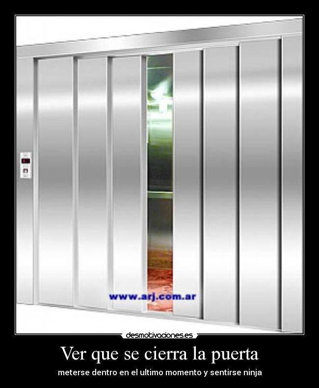 Ver que se cierra la puerta -