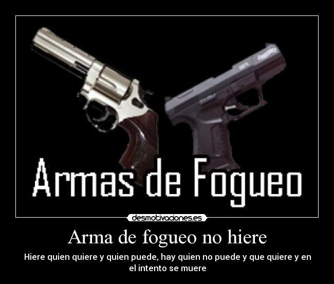 Arma de fogueo no hiere - 