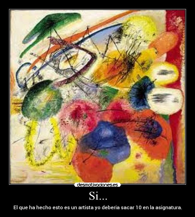 Si... - El que ha hecho esto es un artista yo deberia sacar 10 en la asignatura.