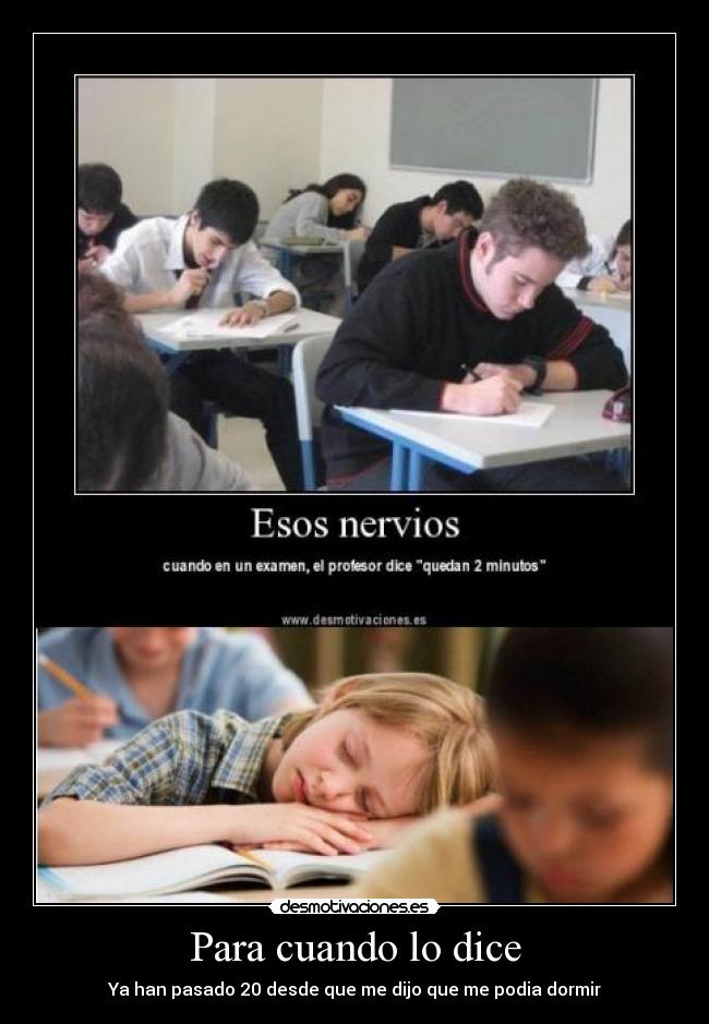 Para cuando lo dice -