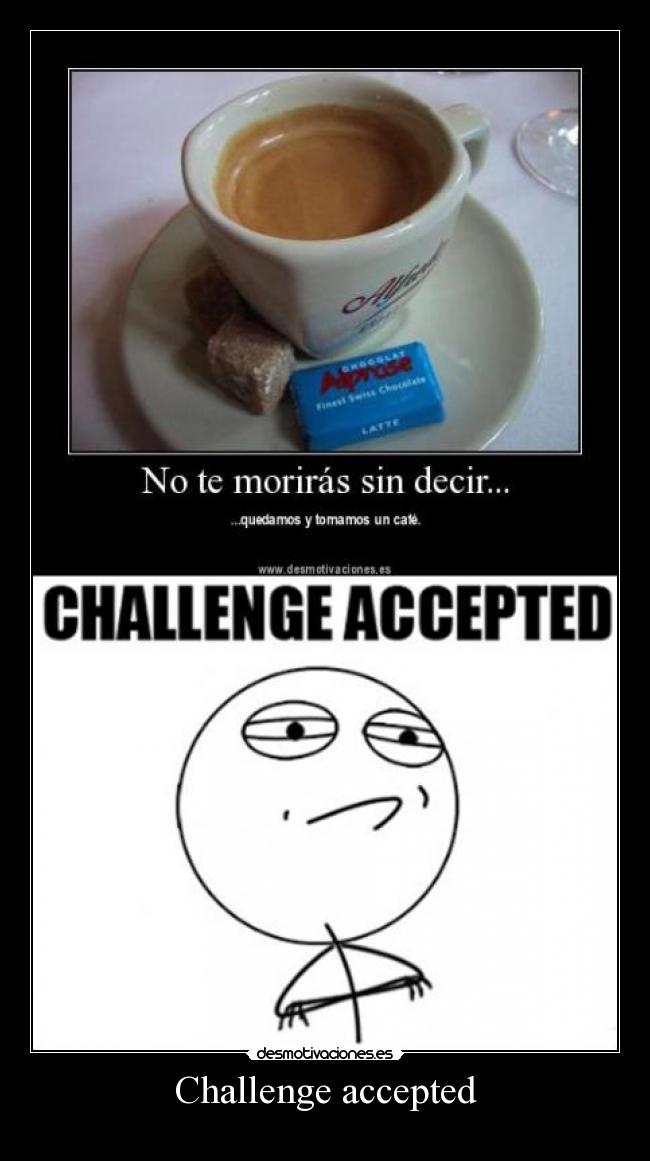 Challenge accepted -