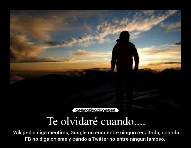 Te olvidaré cuando.... -