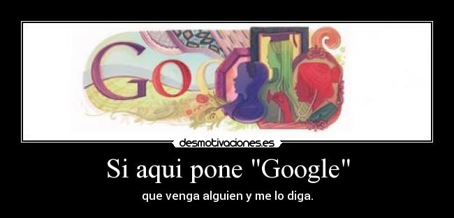 Si aqui pone Google - 