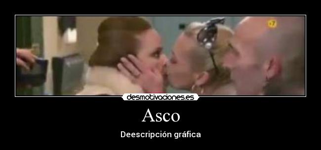 Asco - Deescripción gráfica