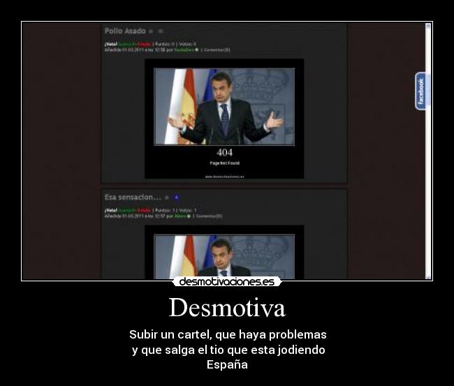 Desmotiva - Subir un cartel, que haya problemas
 y que salga el tio que esta jodiendo
España