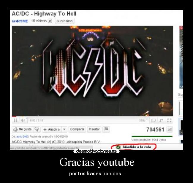 Gracias youtube - por tus frases ironicas...