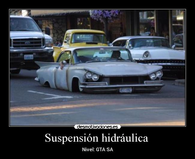 Suspensión hidráulica  - Nivel: GTA SA