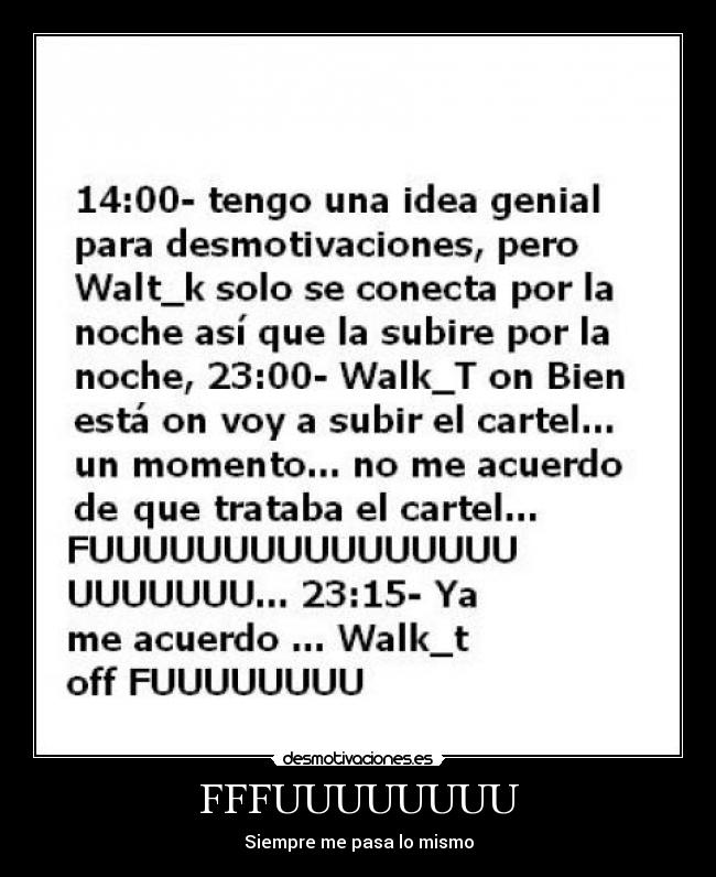 FFFUUUUUUUU - Siempre me pasa lo mismo