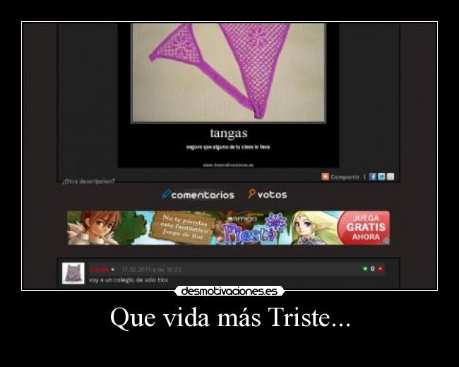 Que vida más Triste... -