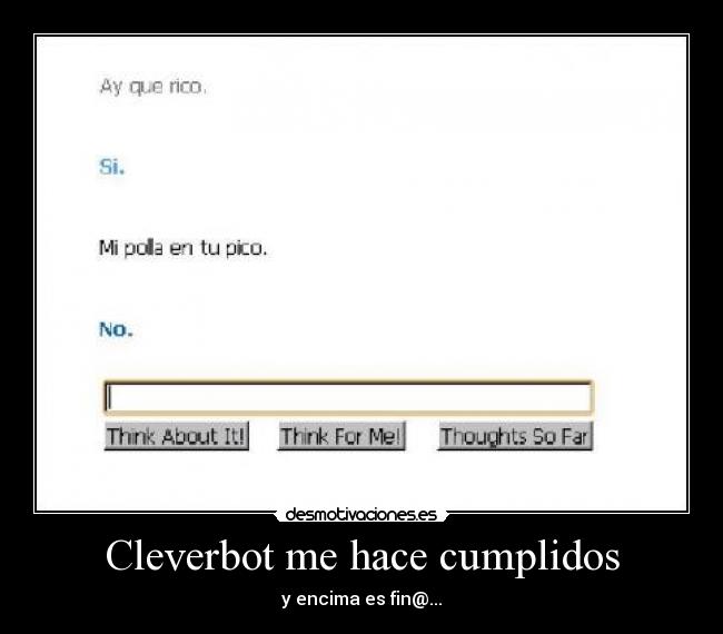 Cleverbot me hace cumplidos - y encima es fin@...