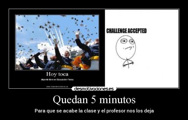 Quedan 5 minutos - 