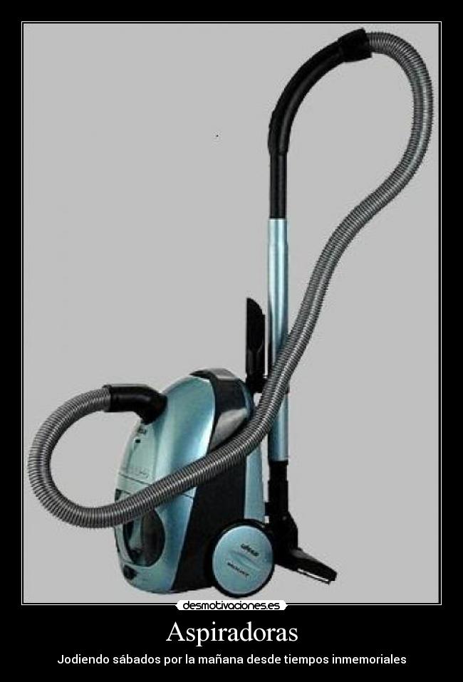 Aspiradoras - Jodiendo sábados por la mañana desde tiempos inmemoriales