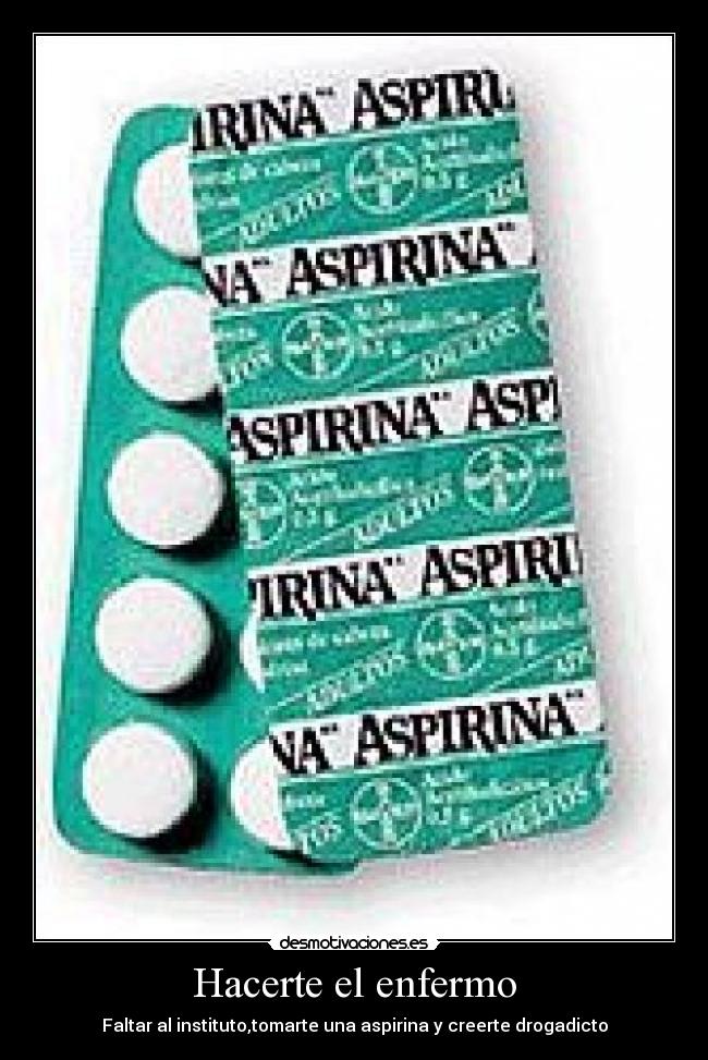 Hacerte el enfermo -