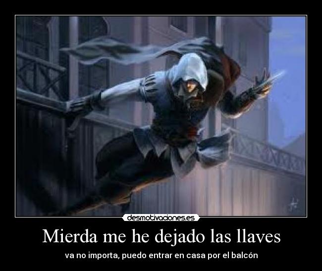 Mierda me he dejado las llaves -